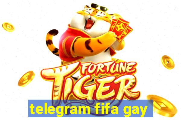 telegram fifa gay